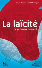 La Laïcité ; Ce Précieux Concept