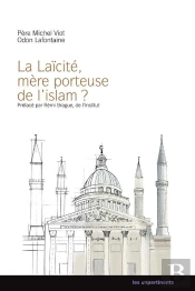La Laïcité Mère Porteuse De L'Islam