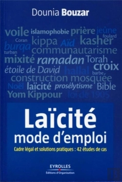 Bertrand.pt - La Laicite, Mode D'Emploi. Cadre Legal Et Solutions Pratiques : 40 Etudes De Cas