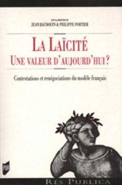 Bertrand.pt - La Laïcité ; Une Valeur D'Aujourd Hui ? Contestations Et Renégociations Du Modèle Français
