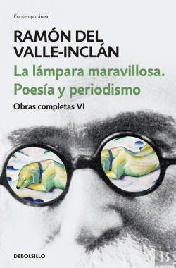 Bertrand.pt - La Lámpara Maravillosa. Poesía Y Periodismo (Obras Completas Valle-Inclán 6)