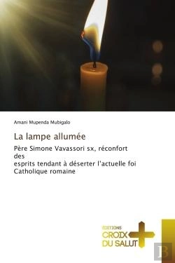 Bertrand.pt - La Lampe Allumee - Pere Simone Vavassori Sx, Reconfort Des Esprits Tendant A Deserter L'Actuelle Foi