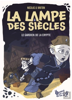 Bertrand.pt - La Lampe Des Siecles - Le Gardien De La Crypte , Tome 3