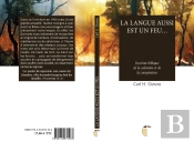 La Langue Aussi Est Un Feu... : Doctrine Biblique De La Calomnie Et De La Conspiration