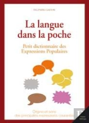 La Langue Dans La Poche ; Petit Dictionnaire Des Expressions Populaires