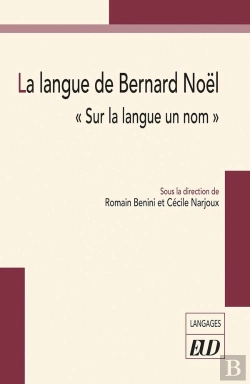 Bertrand.pt - La Langue De Bernard Noël : 
