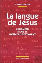 La Langue De Jesus L Arameen Dans Le Nouveau Testament