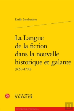 Bertrand.pt - La Langue De La Fiction Dans La Nouvelle Historique Et Galante (1650-1700)