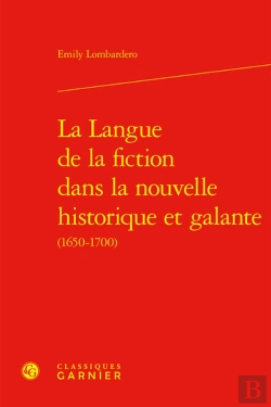 Bertrand.pt - La Langue De La Fiction Dans La Nouvelle Historique Et Galante (1650-1700)