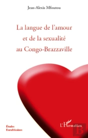La Langue De L'Amour Et De La Sexualité Au Congo-Brazzaville