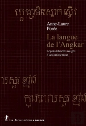 La Langue De L'Angkar : Leçons Khmères Rouges D'Anéantissement