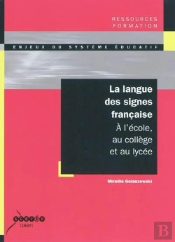 Bertrand.pt - La Langue Des Signes Française ; À L'École, Au Collège Et Au Lycée