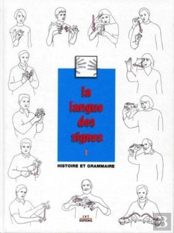 Bertrand.pt - La Langue Des Signes Tome 1 ; Histoire Et Grammaire