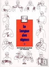 La Langue Des Signes Tome 2 (2e Édition)