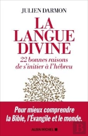 La Langue Divine : 22 Bonnes Raisons De S'Initier À L'Hébreu
