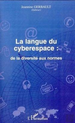 Bertrand.pt - La Langue Du Cyberespace ; De La Diversité Aux Normes