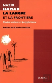 La Langue Et La Frontiere ; Double Culture Et Polyglottisme