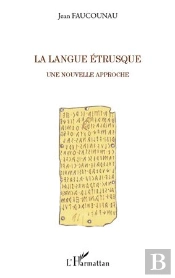 La Langue Étrusque ; Une Nouvelle Approche