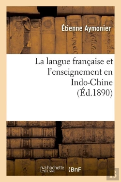 Bertrand.pt - La Langue Francaise En Indo Chine Edition 1890