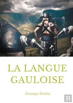 Bertrand.pt - La Langue Gauloise ; Grammaire, Texte Et Glossaire
