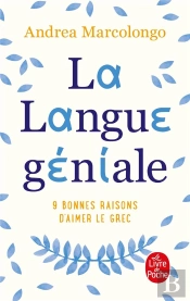 La Langue Geniale - 9 Bonnes Raisons D'Aimer Le Grec