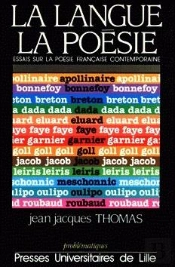La Langue, La Poésie : Essais Sur La Poésie Française Contemporaine...