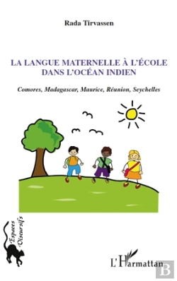 Bertrand.pt - La Langue Maternelle À L'Ecole Dans L'Océan Indien ; Comores, Madagascar, Maurice, Réunion, Seychelles