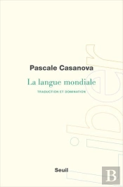 La Langue Mondiale ; Traduction Et Domination