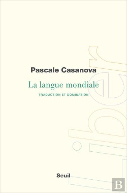 Bertrand.pt - La Langue Mondiale ; Traduction Et Domination