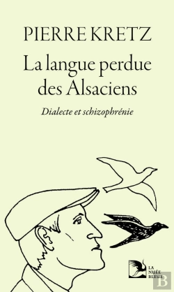 Bertrand.pt - La Langue Perdue Des Alsaciens : Dialecte Et Schizophrénie