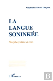 La Langue Soninkee ; Morphosyntaxe Et Sens