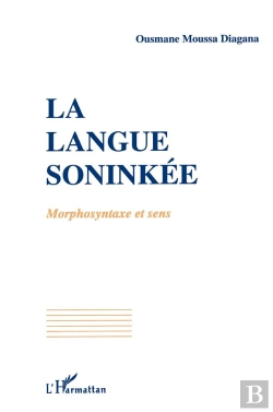 Bertrand.pt - La Langue Soninkee ; Morphosyntaxe Et Sens