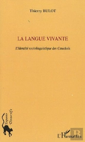 La Langue Vivante ; L'Identité Sociolinguistique Des Cauchois
