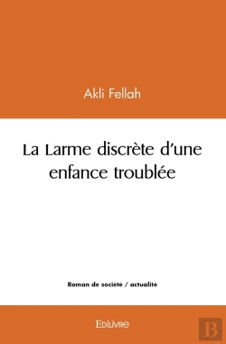 Bertrand.pt - La Larme Discrète D'Une Enfance Troublée