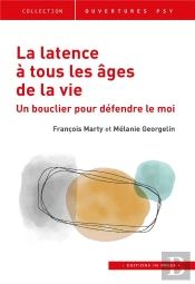 La Latence À Tous Les Âges De La Vie : Un Bouclier Pour Défendre Le Moi