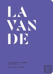 La Lavande Et Le Lavandin En Parfumerie
