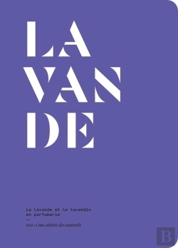 Bertrand.pt - La Lavande Et Le Lavandin En Parfumerie