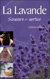 La Lavande Saveurs Et Vertus