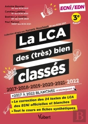 La Lca Des (Tres) Bien Classes 2017-2022 - La Correction Detaillee Des Annales Et Le Cours En Fiches