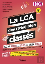 La Lca Des (Très) Bien Classés Pour Les Edn : Tout En Un : Le Cours En Fiches Synthétiques Et Tous Les Corrigés Des Ecni Et Edn 2018-2023 + Les Épreuves Blanches En Téléchargement