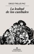 La Lealtad De Los Canibales