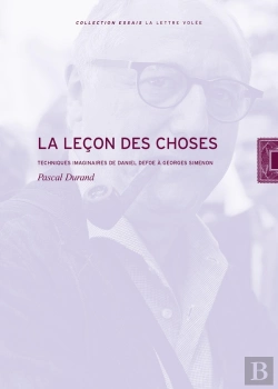 Bertrand.pt - La Leçon Des Choses : Techniques Imaginaires De Daniel Defoe À Georges Simenon