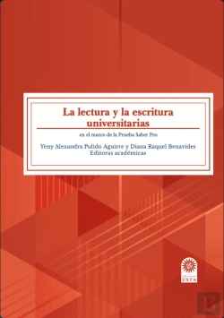 Bertrand.pt - La Lectura Y La Escritura Universitarias En El Marco De La Prueba Saber Pro