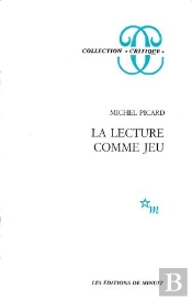 La Lecture Comme Jeu : Essai Sur La Littérature