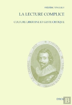 Bertrand.pt - La Lecture Complice : Culture Libertine Et Geste Critique