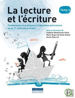 Bertrand.pt - La Lecture Et L'Écriture Tome 1 :  Fondements Et Pratiques À L'Éducation Préscolaire Et Au 1er Cycle Du Primaire