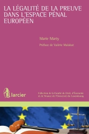 La Légalité De La Preuve Dans L'Espace Pénal Européen