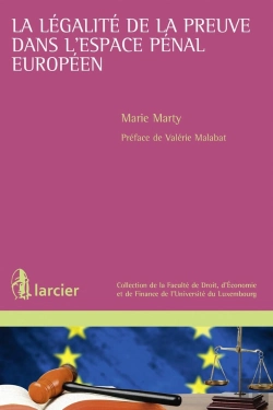 Bertrand.pt - La Légalité De La Preuve Dans L'Espace Pénal Européen