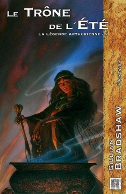 Bertrand.pt - La Légende Arthurienne T.2 ; Le Trône De L'Été