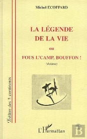 La Legende De La Vie Ou Fous L'Camp Bouffon